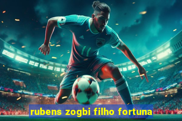 rubens zogbi filho fortuna